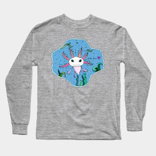 Axolotl Checkin' In Long Sleeve T-Shirt